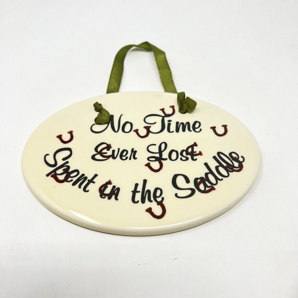 Equestrian Ceramic‎ Plaque No Time Ever Lost Spent In The Saddle Meme Western